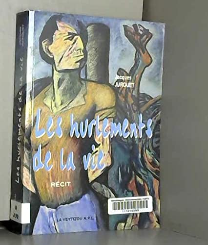 Beispielbild fr Les Hurlements De La Vie zum Verkauf von RECYCLIVRE