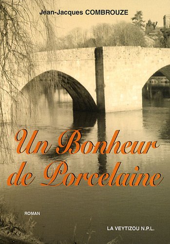 Stock image for Un bonheur de porcelaine for sale by Ammareal