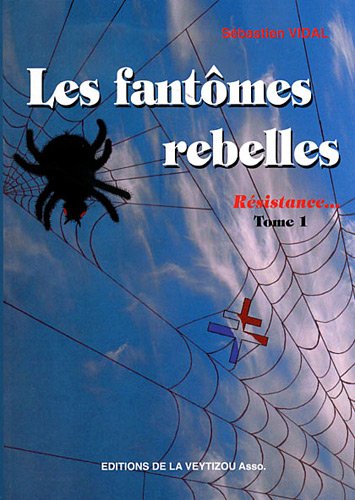 Stock image for Les fantmes rebelles : Rsistance for sale by Ammareal