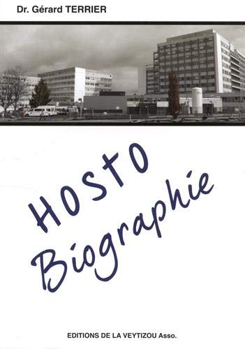 Beispielbild fr Hosto-biographie Ou Quelques Rouages Du Systme Hospitalier zum Verkauf von RECYCLIVRE