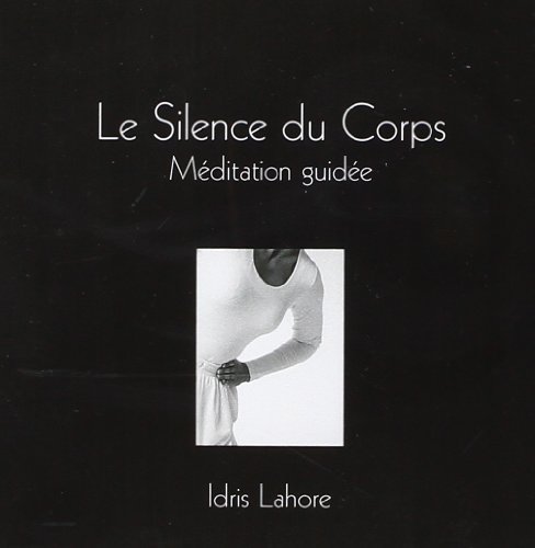 9782351951804: CD Le Silence du Corps - Mditation guide