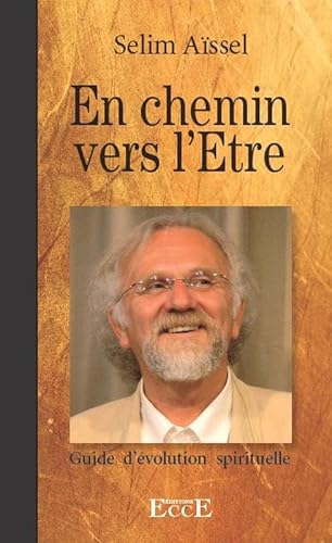 Stock image for En chemin vers l'Etre - Guide d'volution spirituelle for sale by Ammareal