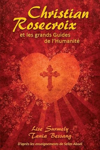 9782351952122: Christian Rosecroix et les grands guides de l'humanit