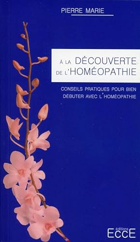 Beispielbild fr A la dcouverte de l'homopathie zum Verkauf von medimops