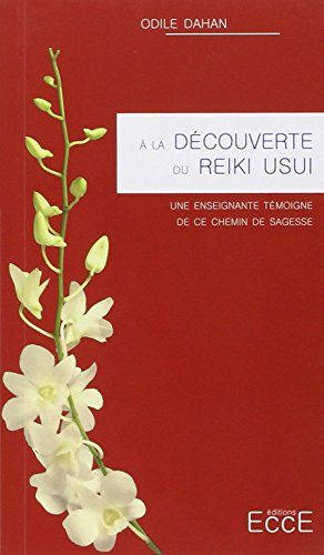 Beispielbild fr A la dcouverte du Reiki Usui zum Verkauf von Ammareal