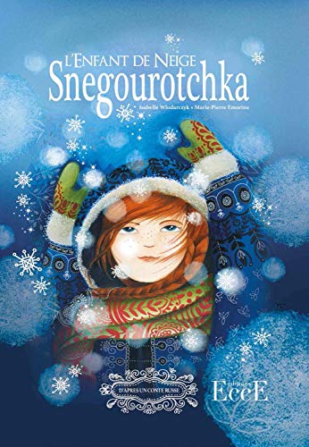 Beispielbild fr Snegourotchka - L'Enfant de Neige [Reli] Wlodarczyk, Isabelle et Emorine, Marie-Pierre zum Verkauf von BIBLIO-NET