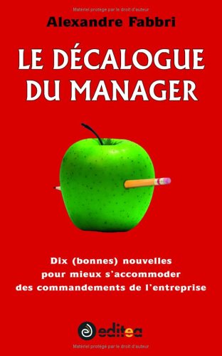 Imagen de archivo de Le decalogue du manager (French Edition) a la venta por STUDIO-LIVRES