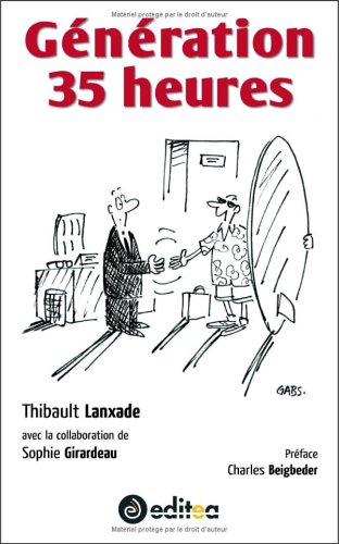 Imagen de archivo de G n ration 35 heures Lanxade, Thibault and Girardeau, Sophie a la venta por LIVREAUTRESORSAS