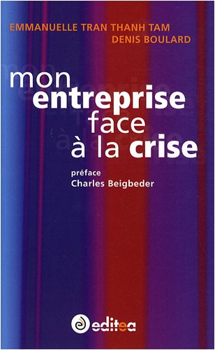 Imagen de archivo de Mon entreprise face a la crise (French Edition) a la venta por ThriftBooks-Atlanta