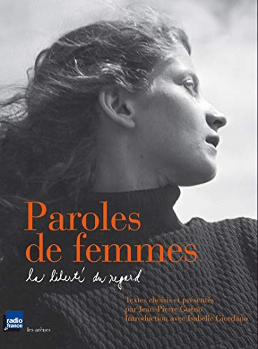 PAROLES DE FEMMES ; LA LIBERTE DU REGARD