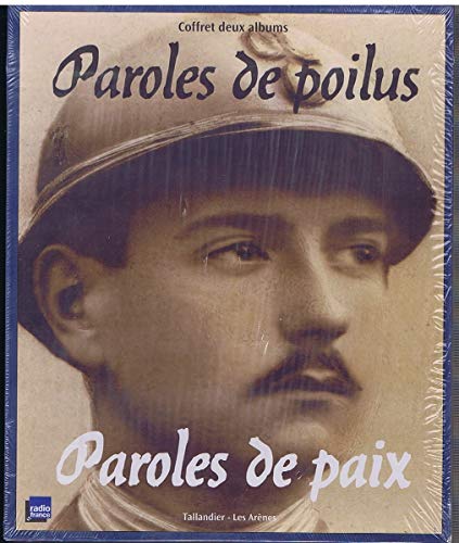 Beispielbild fr Paroles de Poilus Paroles de paix Coffret en 2 volumes : Lettres de la Grande Guerre ; Mon papa en guerre, lettres de pres et mots d'enfant zum Verkauf von Ammareal