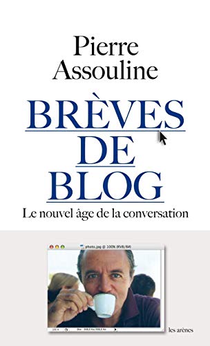 Imagen de archivo de Br ves de blog Assouline, Pierre a la venta por LIVREAUTRESORSAS