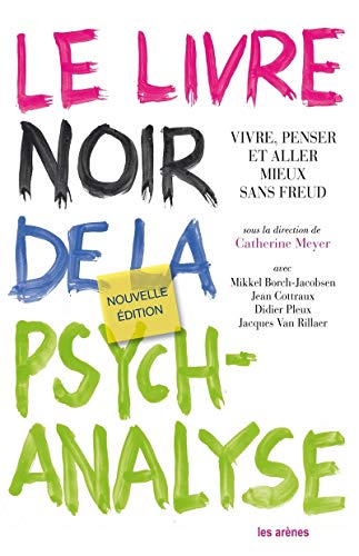 Imagen de archivo de Le livre noir de la psychanalyse : Vivre, penser et aller mieux sans Freud a la venta por medimops