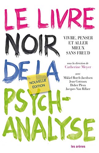 9782352041078: Le livre noir de la psychanalyse: Vivre, penser et aller mieux sans Freud