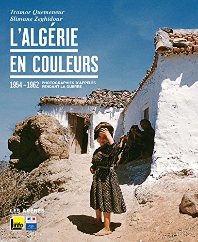 9782352041665: L'Algérie en couleurs - 1955-1962 Photographies d'appelés pendant la guerre