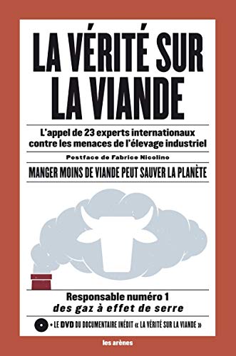 Stock image for La Vrit Sur La Viande : L'appel De 23 Experts Internationaux Contre Les Menaces De L'levage Indus for sale by RECYCLIVRE