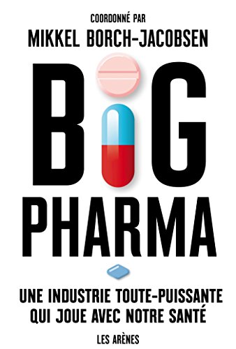 9782352042594: Big pharma: Une industrie toute-puissante qui joue avec notre sant