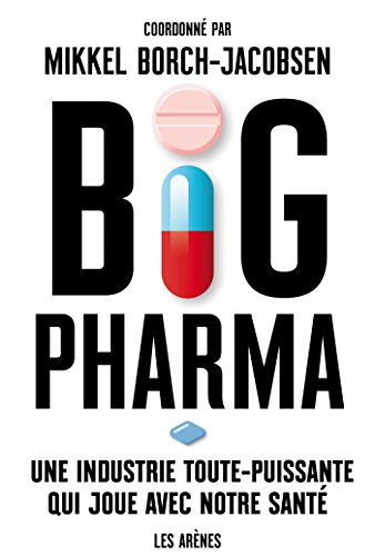 Imagen de archivo de Big pharma : une industrie toute-puissante qui joue avec notre sant a la venta por medimops