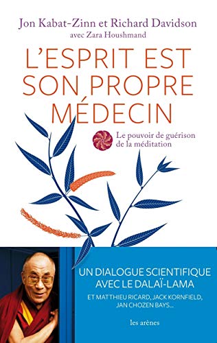 Stock image for L'esprit est son propre mdecin, Le pouvoir de gurison de la mditation for sale by medimops