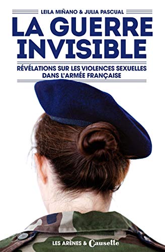 9782352043027: La guerre invisible : Rvlations sur les violences sexuelles dans l'arme franaise