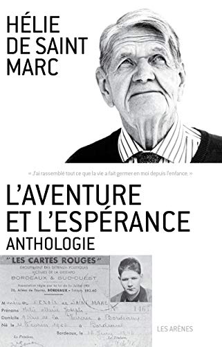 L'aventure et l'espérance : Anthologie - Saint Marc, Hélie de, Beccaria, Laurent
