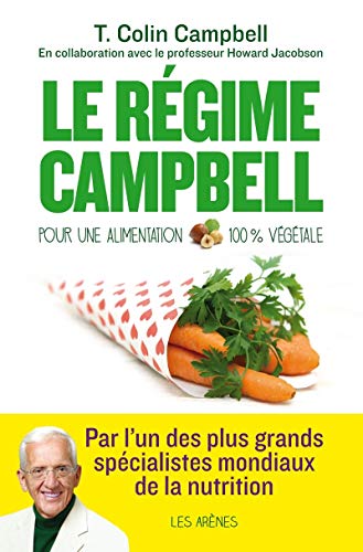 Stock image for Le Rgime Campbell : Pour Une Alimentation 100 % Vgtale for sale by RECYCLIVRE