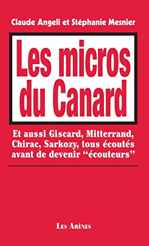 9782352043287: Les micros du Canard: Et aussi Giscard, Mitterrand, Chirac, sarkozy, tous couts avant de devenir "couteurs"