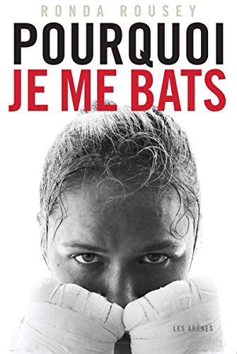 Beispielbild fr Pourquoi je me bats (French Edition) zum Verkauf von HPB-Red