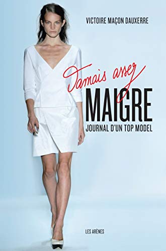 Stock image for Jamais assez maigre: Journal d'un top model for sale by WorldofBooks