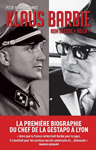 Stock image for Klaus Barbie, nom de code Adler: La premire biographie du bourreau de Lyon for sale by medimops