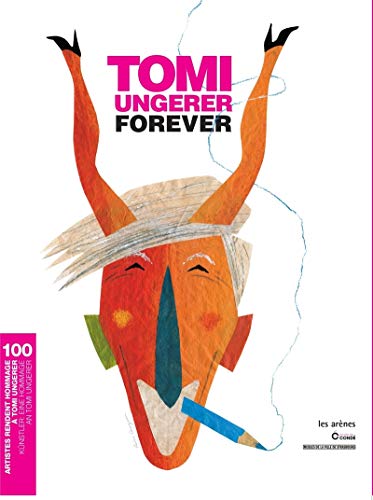 9782352045793: Tomi Ungerer forever: 100 artistes rendent hommage  Tomi Ungerer