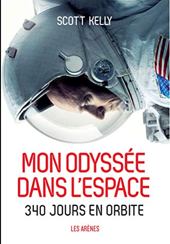 Beispielbild fr Mon odysse dans l'espace [Broch] kelly, Scott zum Verkauf von BIBLIO-NET