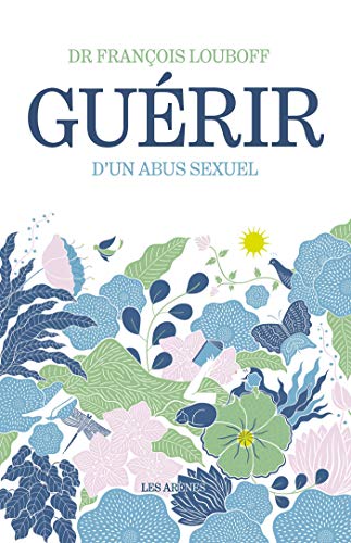 Beispielbild fr Gurir d'un abus sexuel (2me dition) zum Verkauf von Gallix