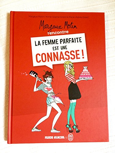 Beispielbild fr MARGAUX MOTIN RENCONTRE LA FEMME PARFAITE EST UNE CONNASSE zum Verkauf von WorldofBooks