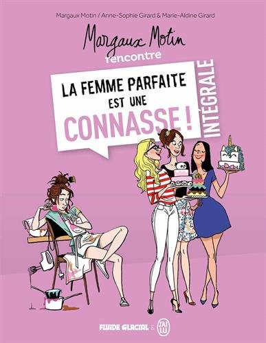 Stock image for Margaux Motin rencontre la femme parfaite est une connasse !, Intgrale : for sale by Ammareal