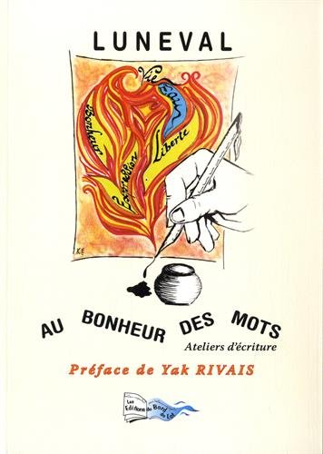 Stock image for Au bonheur des mots: Ateliers d'criture [Broch] Luneval, Pierre et Rivais, Yak for sale by BIBLIO-NET