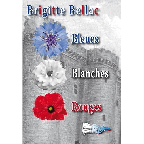 Imagen de archivo de Bleues, blanches, rouges a la venta por Ammareal
