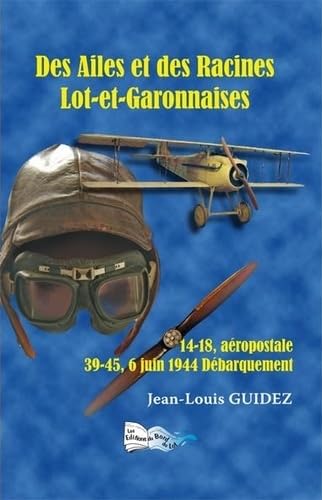 Stock image for des ailes et des racines lot et garonnaises for sale by Chapitre.com : livres et presse ancienne