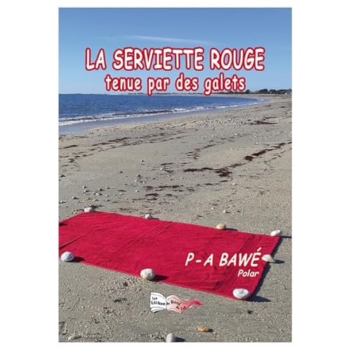 Stock image for La serviette rouge tenue par des galets for sale by medimops