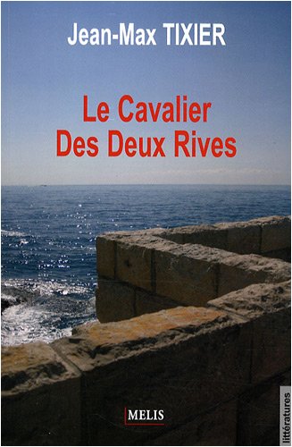9782352100317: Le Cavalier Des Deux Rives
