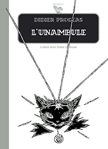 Stock image for L'unambule. Volume 1, Les entre-deux for sale by LeLivreVert