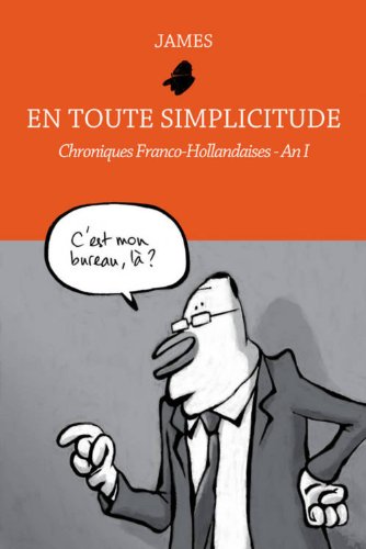 Beispielbild fr en toute simplicitude , chroniques franco-hollandaises - an 1 zum Verkauf von LiLi - La Libert des Livres
