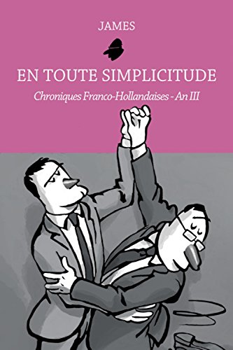 Beispielbild fr En toute simplicitude - Chroniques Franco-Hollandaises - An III (03) zum Verkauf von EPICERIE CULTURELLE