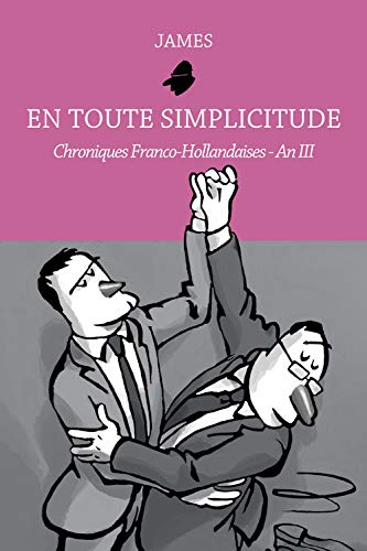 Stock image for En toute simplicitude - Chroniques Franco-Hollandaises - An III (03) for sale by EPICERIE CULTURELLE