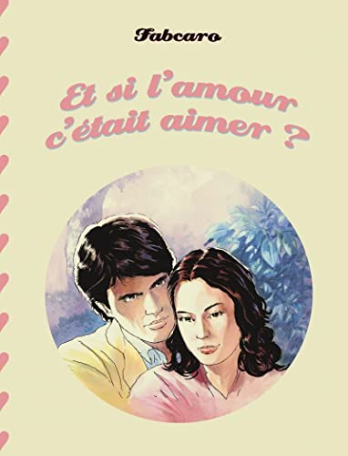 Stock image for Et si l'amour c' tait aimer ? for sale by WorldofBooks