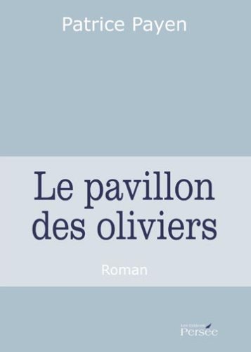 Beispielbild fr Le Pavillon des Oliviers zum Verkauf von medimops