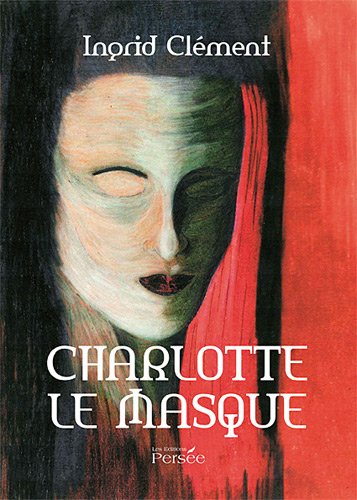 Beispielbild fr Charlotte le masque zum Verkauf von Ammareal