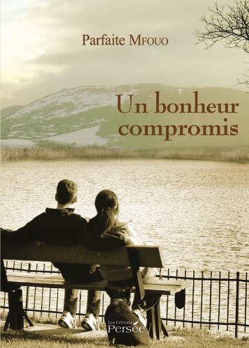 Beispielbild fr Un bonheur compromis zum Verkauf von medimops