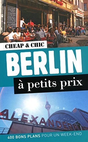 Stock image for Berlin  Petits Prix : 400 Bons Plans Pour Un Week-end for sale by RECYCLIVRE