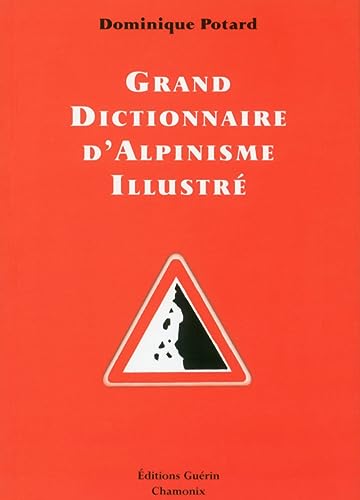 9782352210146: Grand Dictionnaire d'alpinisme illustr: Alpinisme/langage courant